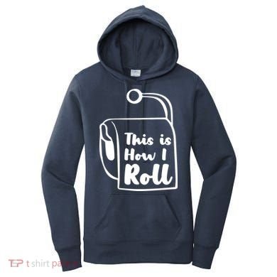 This Is How I Roll Women's Hoodie