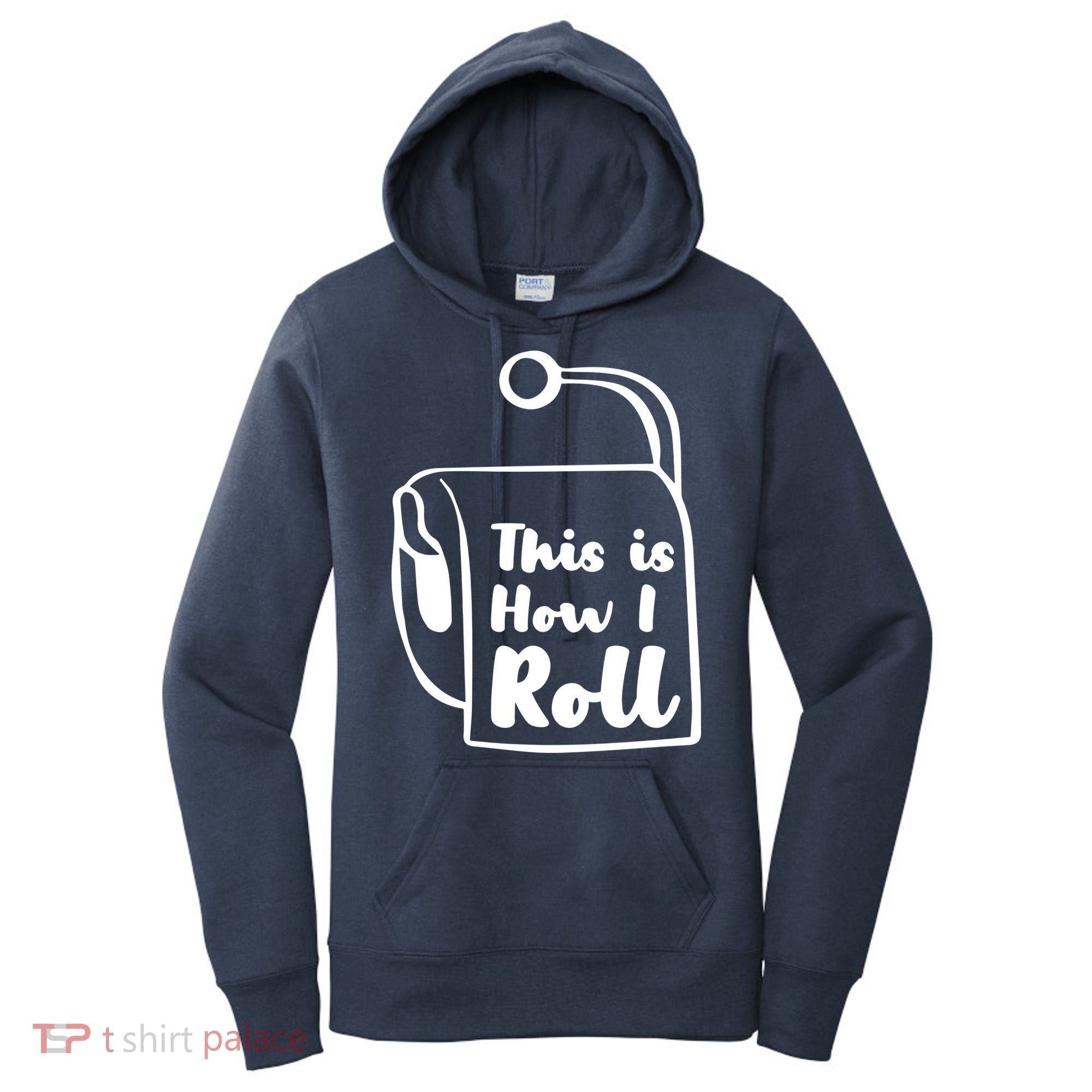 This Is How I Roll Women's Hoodie