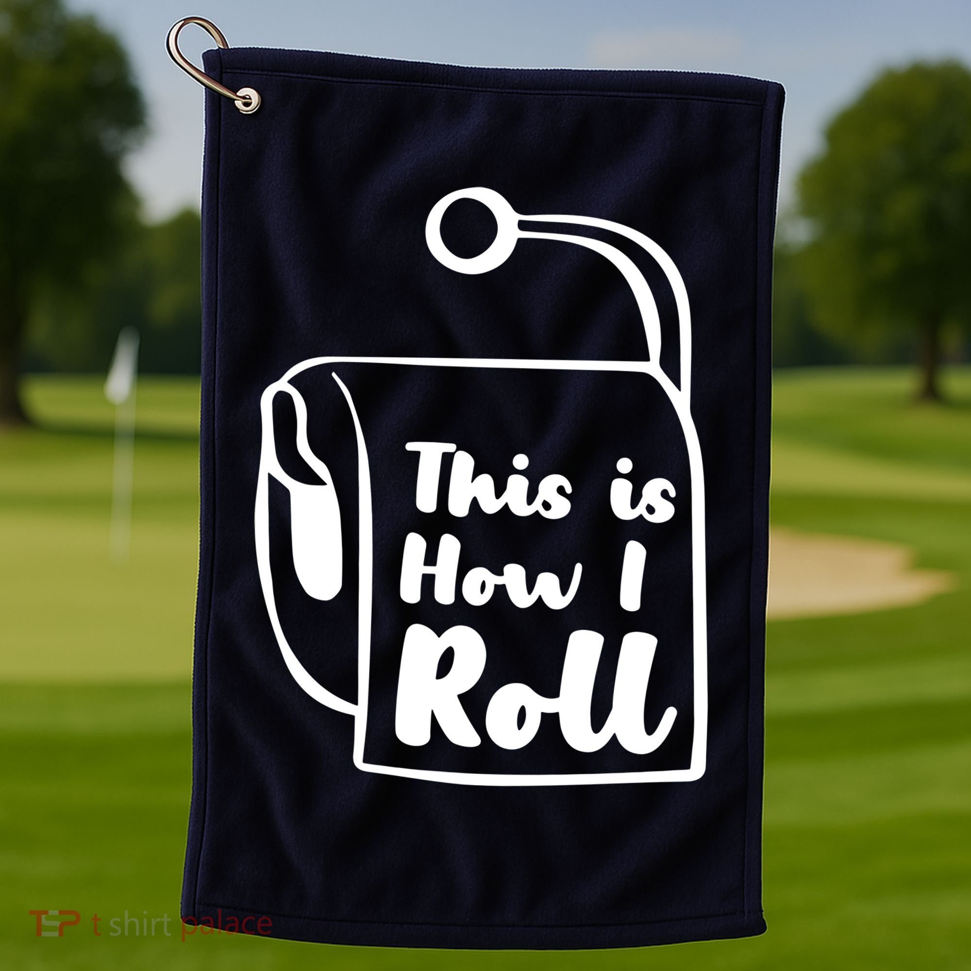 This Is How I Roll Golf Towel