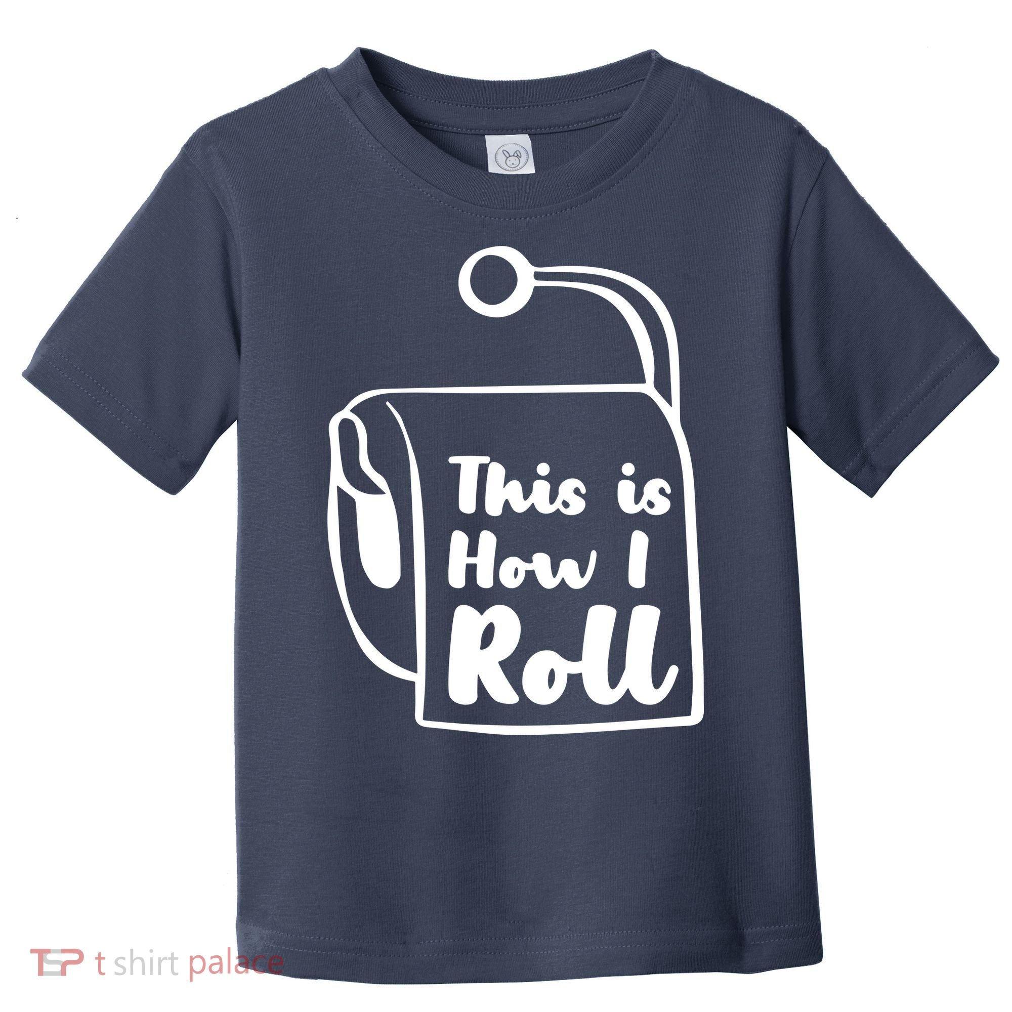 This Is How I Roll Toddler T-Shirt
