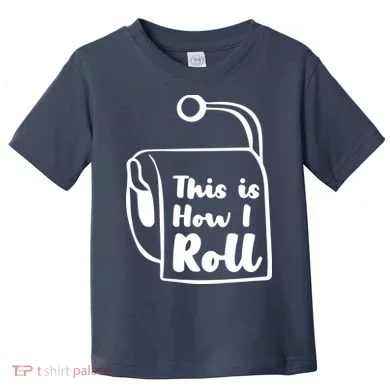 This Is How I Roll Toddler T-Shirt