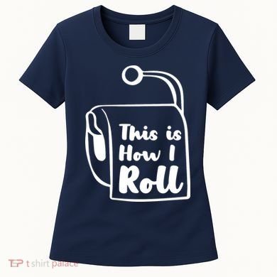 This Is How I Roll Women's T-Shirt