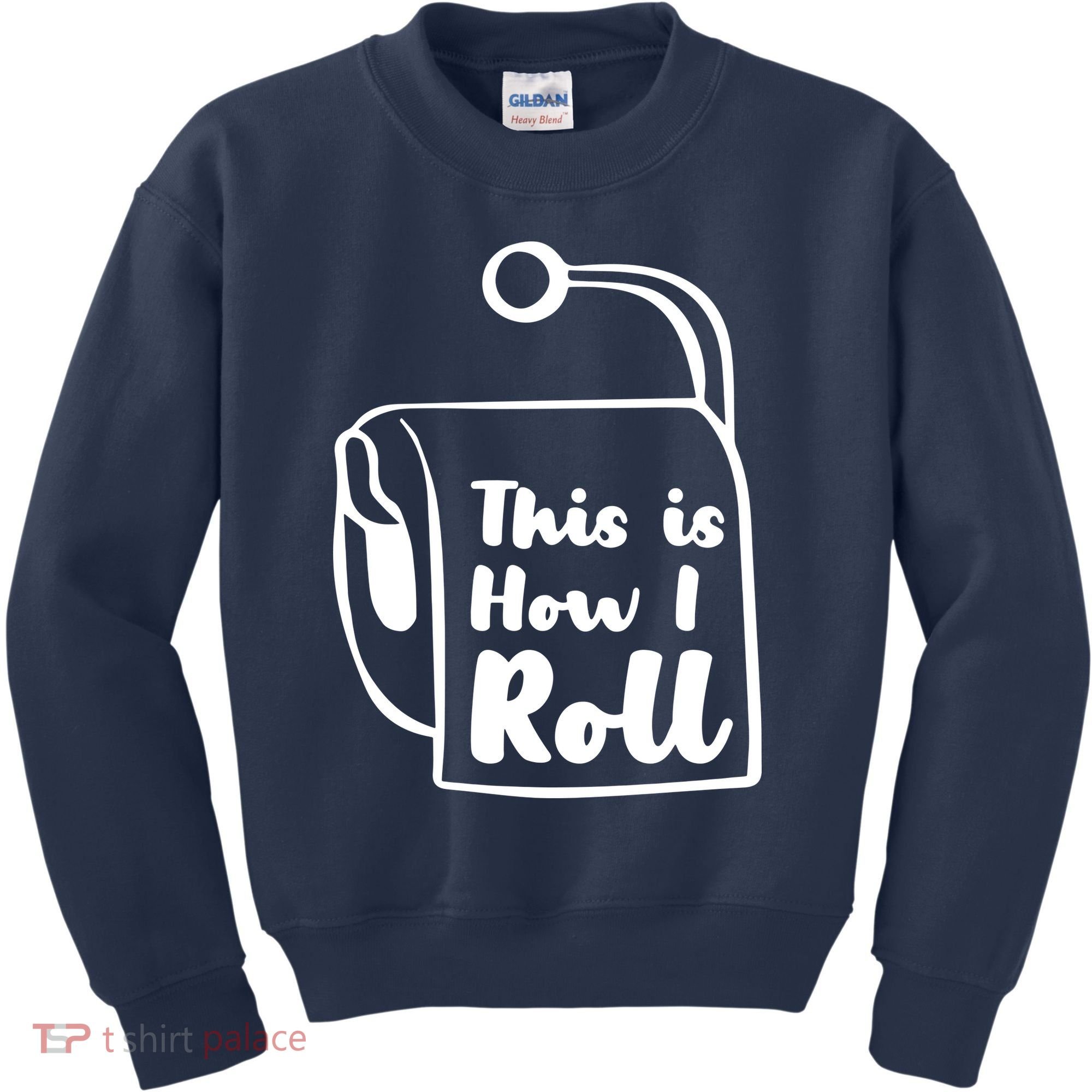 This Is How I Roll Kids Sweatshirt