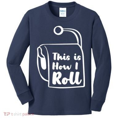 This Is How I Roll Kids Long Sleeve Shirt