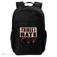 Things I Hate Gift Funny Nerds Geeks Gamer Science Student Meaningful Gift Backpack thumb 0