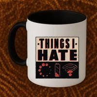 Things I Hate Gift Funny Nerds Geeks Gamer Science Student Meaningful Gift Coffee Mug thumb 2