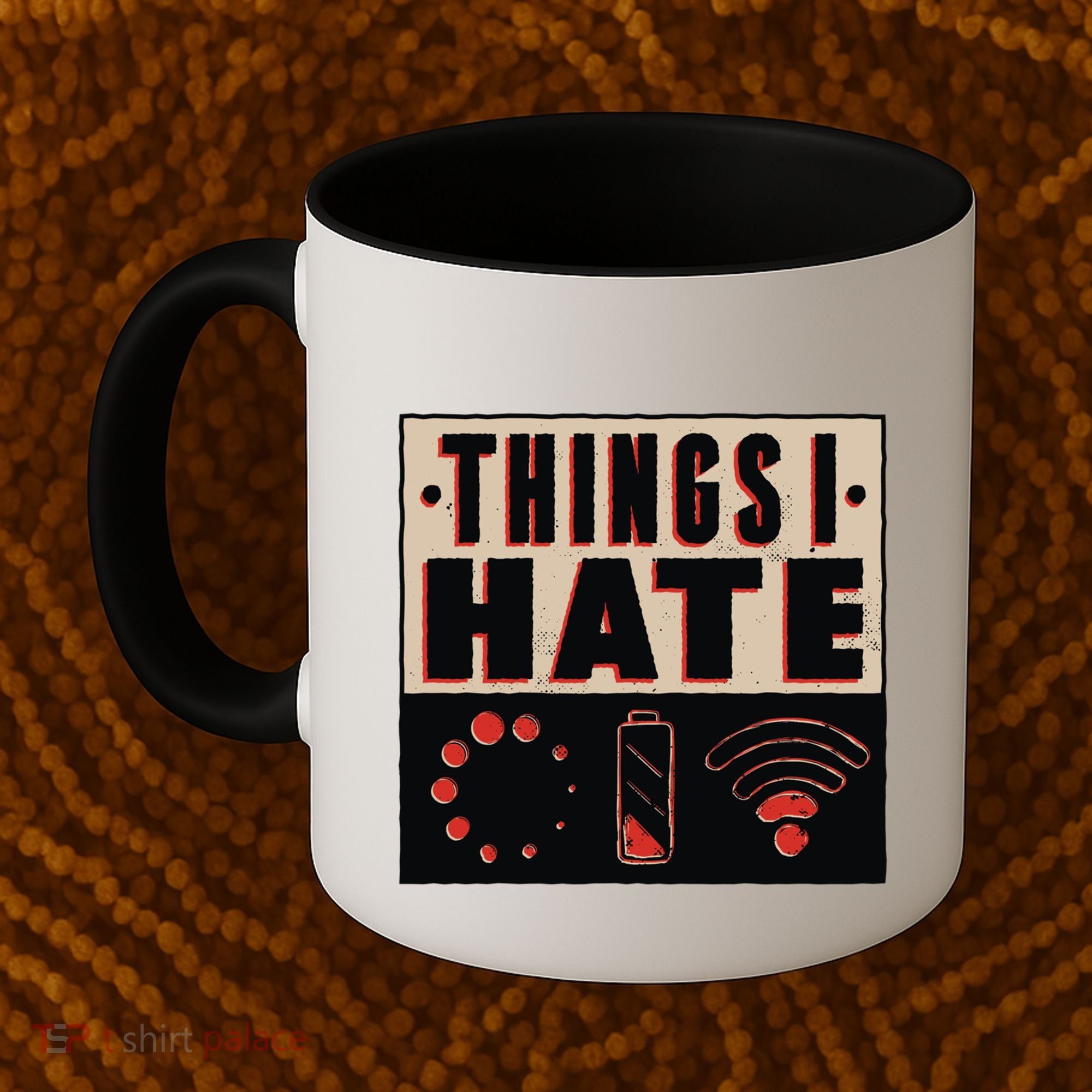Things I Hate Gift Funny Nerds Geeks Gamer Science Student Meaningful Gift Coffee Mug