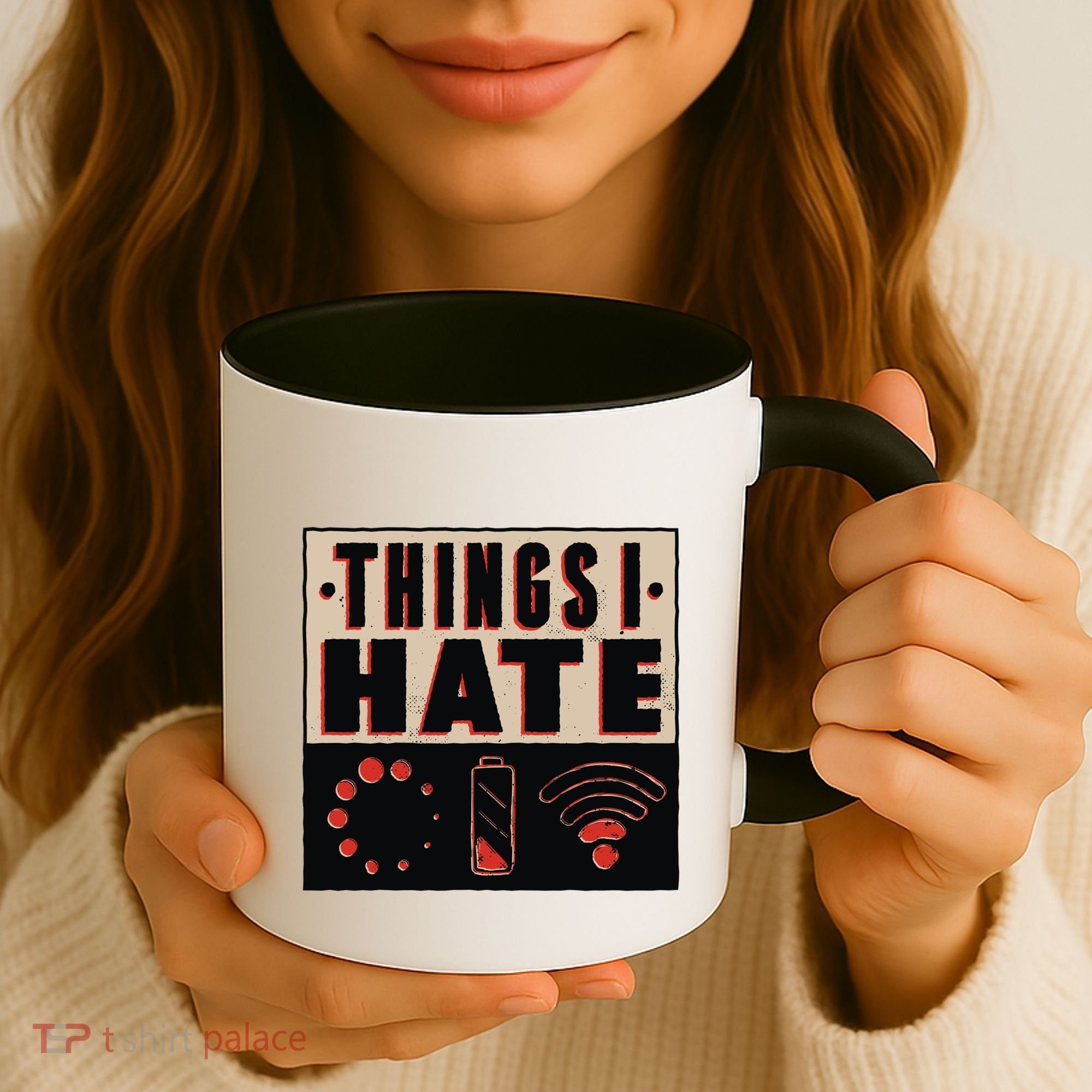 Things I Hate Gift Funny Nerds Geeks Gamer Science Student Meaningful Gift Coffee Mug