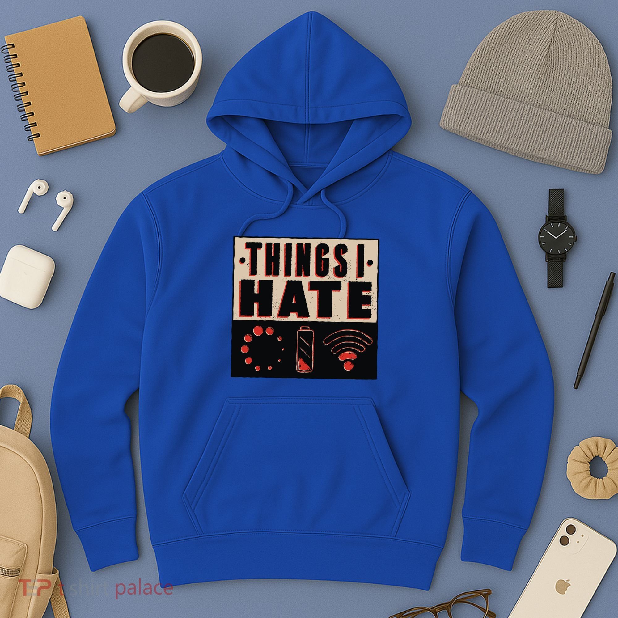 Things I Hate Gift Funny Nerds Geeks Gamer Science Student Meaningful Gift Hoodie