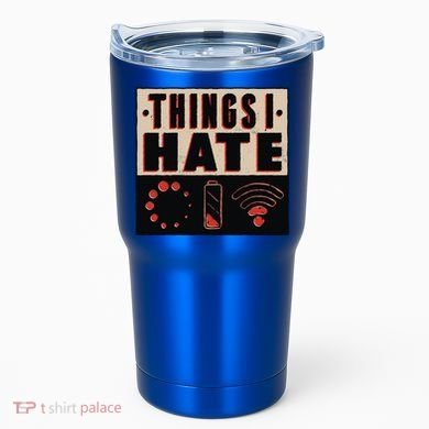 Things I Hate Gift Funny Nerds Geeks Gamer Science Student Meaningful Gift Tumbler