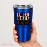 Things I Hate Gift Funny Nerds Geeks Gamer Science Student Meaningful Gift Tumbler thumb 2