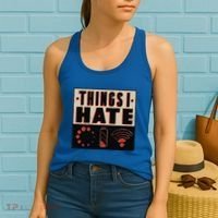 Things I Hate Gift Funny Nerds Geeks Gamer Science Student Meaningful Gift Women's Tank Top thumb 2