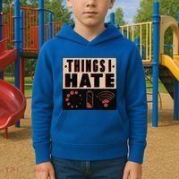 Things I Hate Gift Funny Nerds Geeks Gamer Science Student Meaningful Gift Kids Hoodie thumb 2