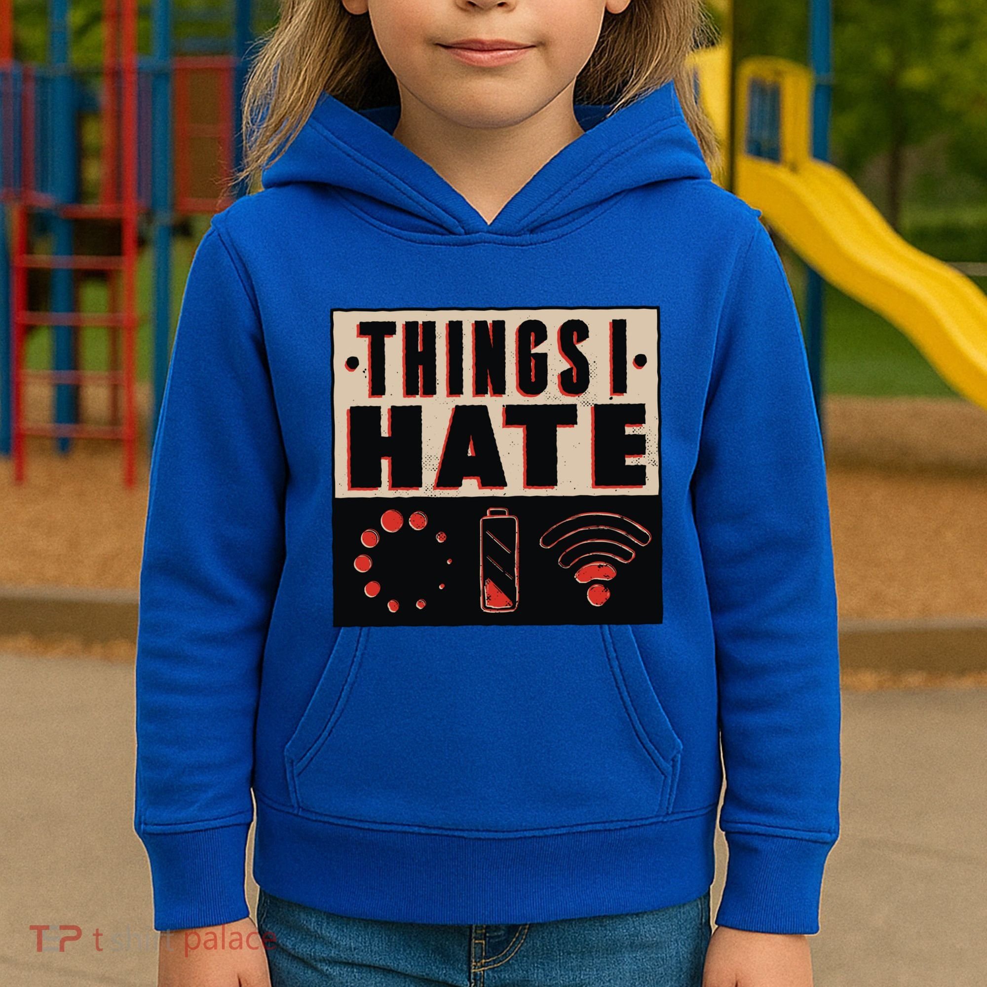 Things I Hate Gift Funny Nerds Geeks Gamer Science Student Meaningful Gift Kids Hoodie