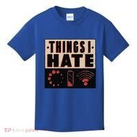 Things I Hate Gift Funny Nerds Geeks Gamer Science Student Meaningful Gift Kids T-Shirt thumb 0