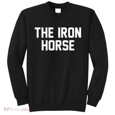 The Iron Horse Sweatshirt
