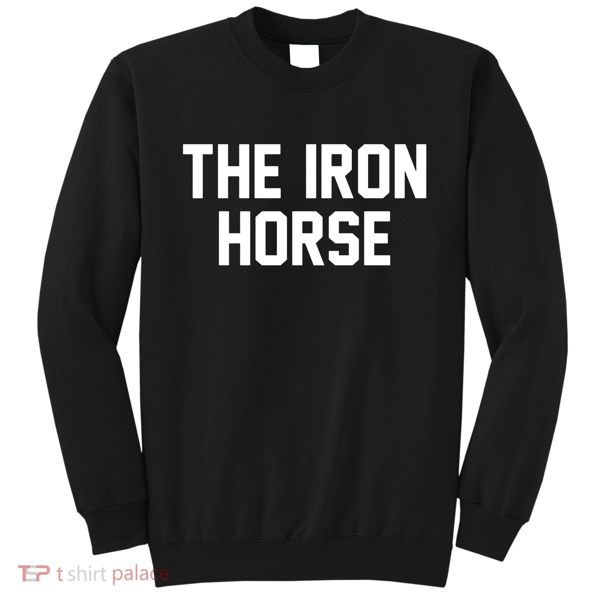 The Iron Horse Sweatshirt