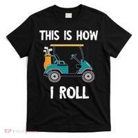 This Is How I Roll Retro Vintage Golf Cart Funny Golfing T-Shirt thumb 0