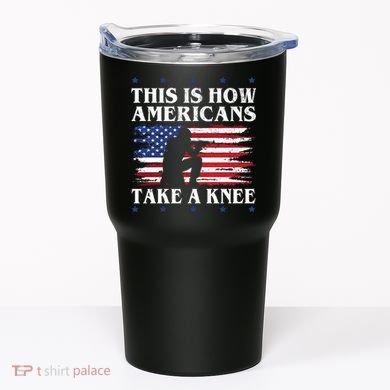 This Is How Americans Take A Knee Tumbler