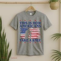 This Is How Americans Take A Knee T-Shirt thumb 2