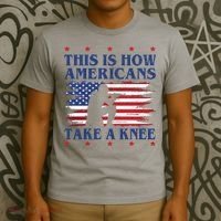 This Is How Americans Take A Knee T-Shirt thumb 3