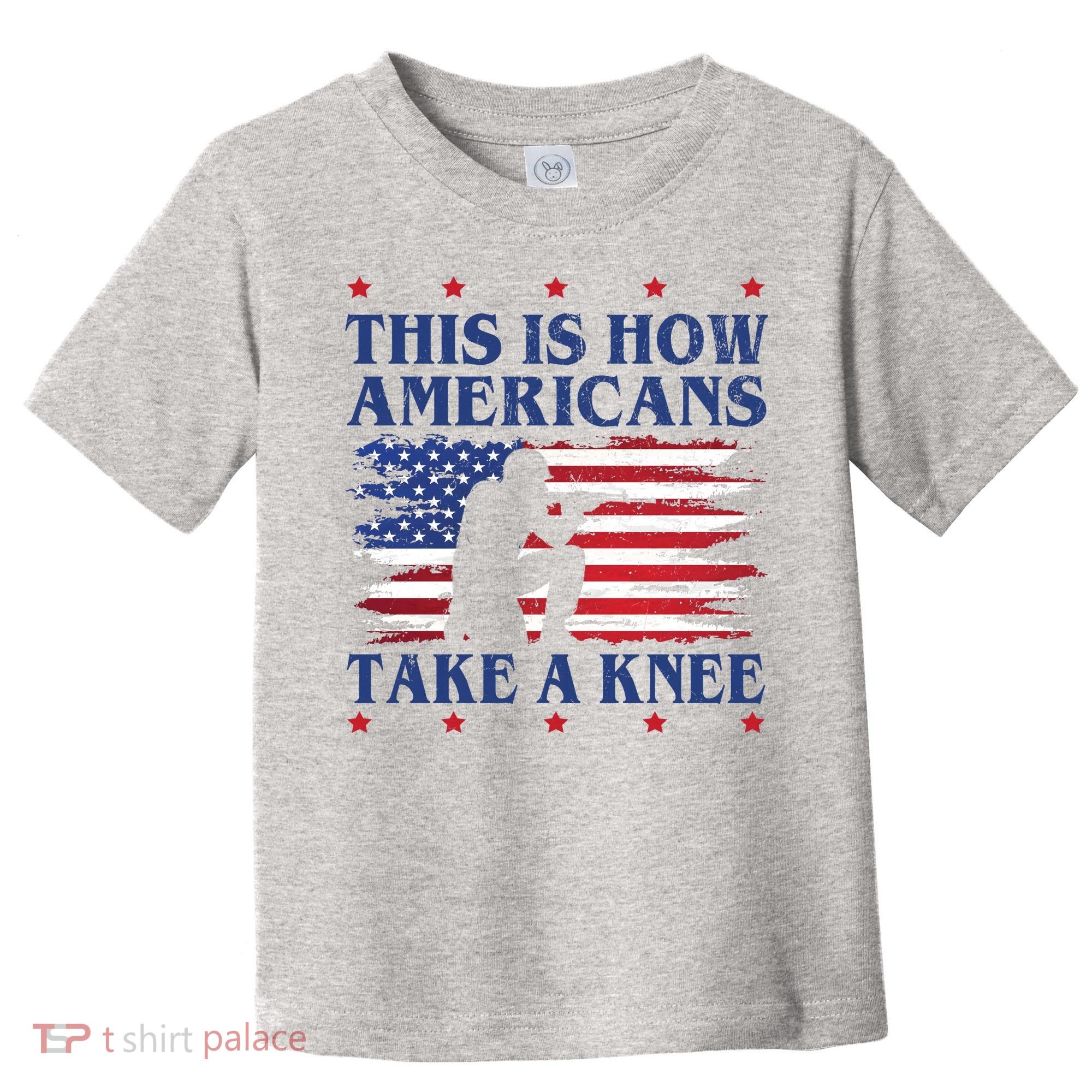 This Is How Americans Take A Knee Toddler T-Shirt