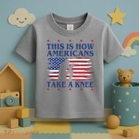This Is How Americans Take A Knee Toddler T-Shirt thumb 3