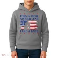 This Is How Americans Take A Knee Kids Hoodie thumb 4