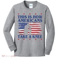 This Is How Americans Take A Knee Kids Long Sleeve Shirt thumb 0