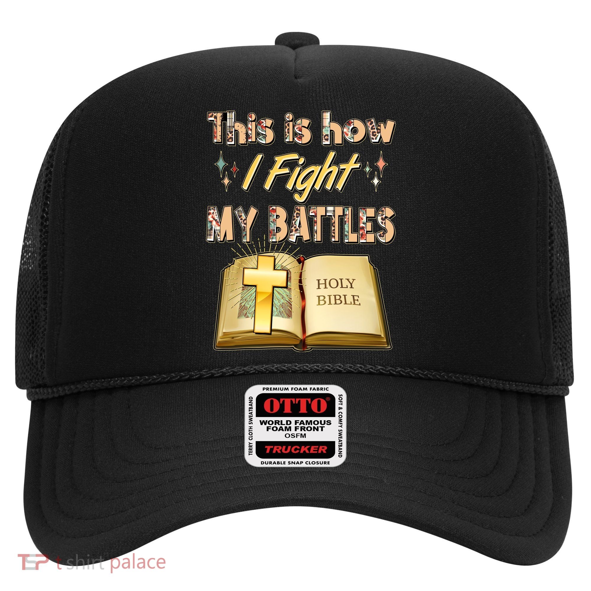This Is How I Fight My Battles Holy Bible Faith Hat