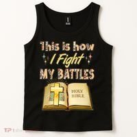 This Is How I Fight My Battles Holy Bible Faith Tank Top thumb 2