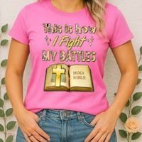 This Is How I Fight My Battles Holy Bible Faith Women's T-Shirt thumb 2