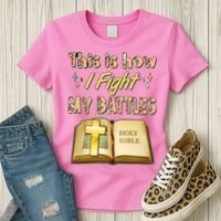 This Is How I Fight My Battles Holy Bible Faith Women's T-Shirt thumb 3