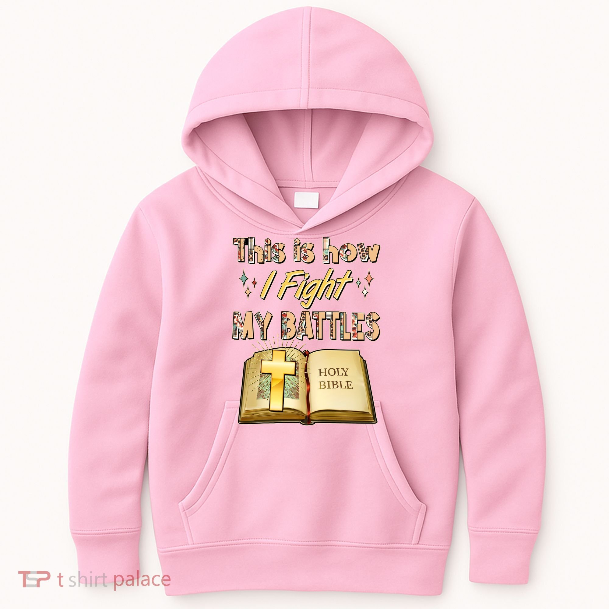 This Is How I Fight My Battles Holy Bible Faith Kids Hoodie