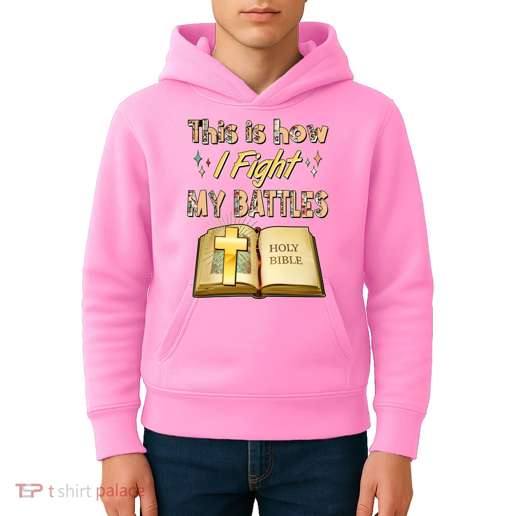 This Is How I Fight My Battles Holy Bible Faith Kids Hoodie