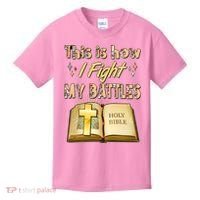 This Is How I Fight My Battles Holy Bible Faith Kids T-Shirt thumb 0