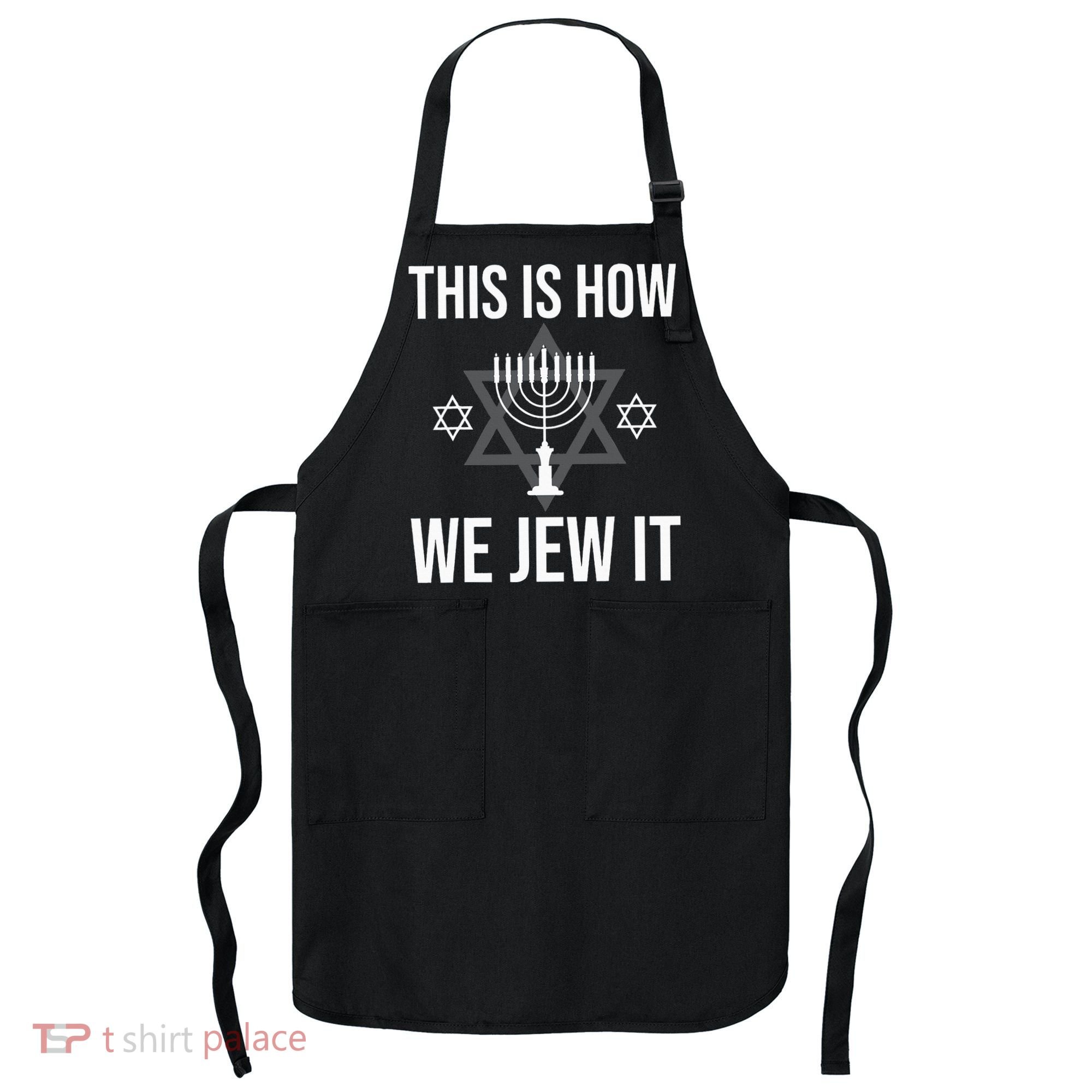 This Is How We Jew It  Jewish Chanukkah Hanukkah Apron