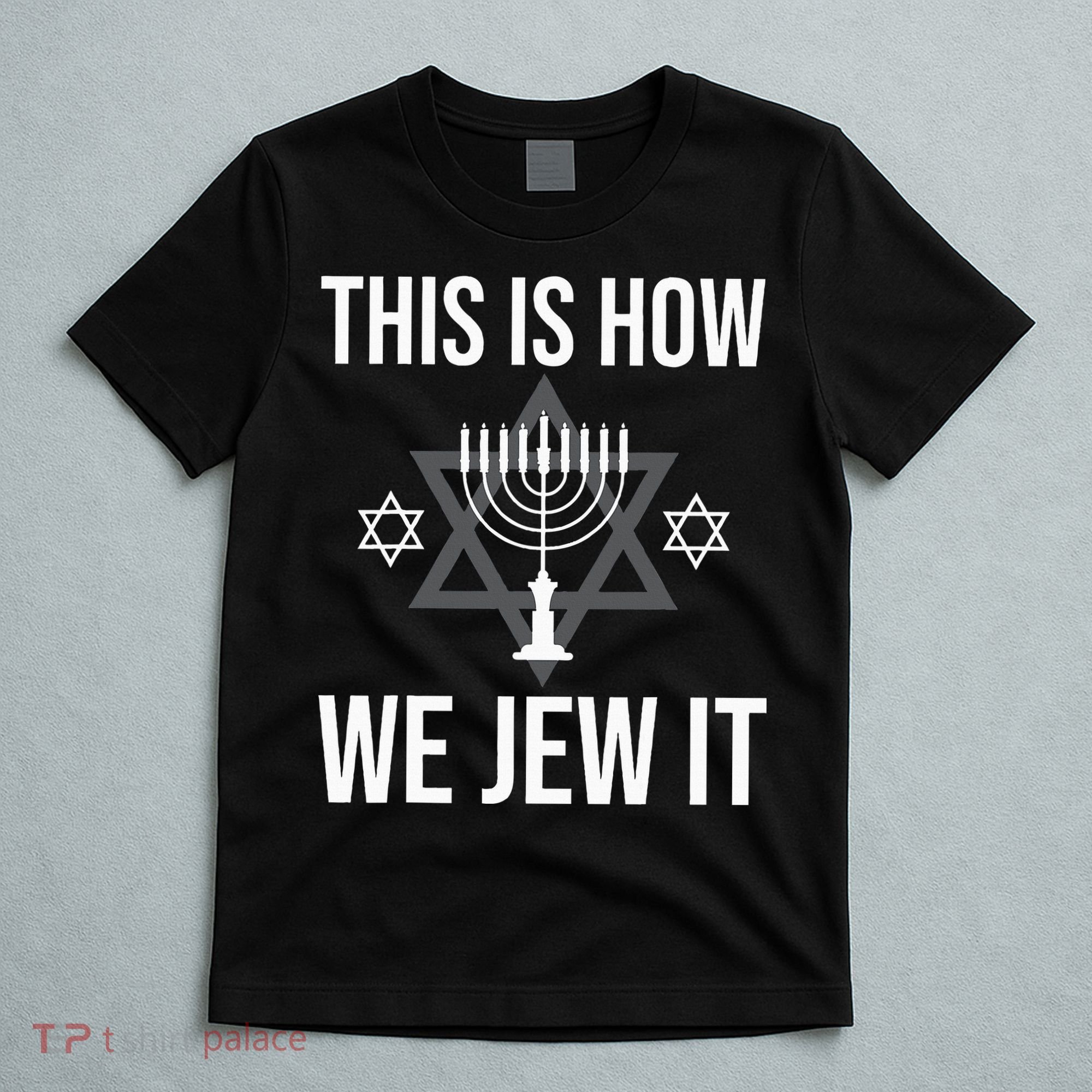 This Is How We Jew It  Jewish Chanukkah Hanukkah T-Shirt