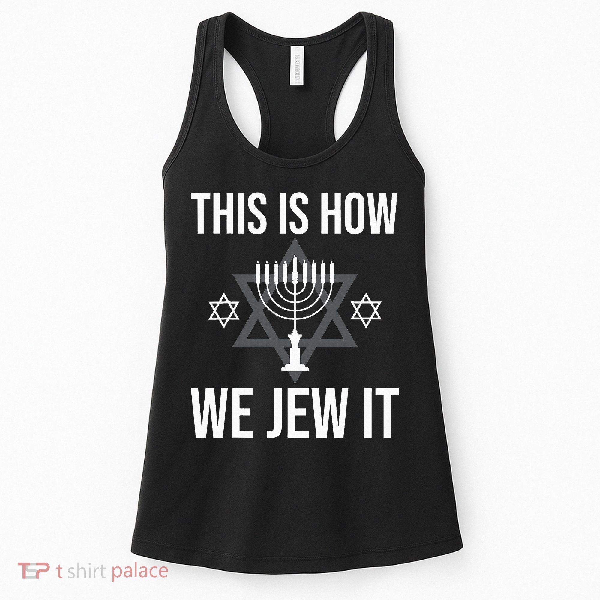 This Is How We Jew It  Jewish Chanukkah Hanukkah Women's Tank Top