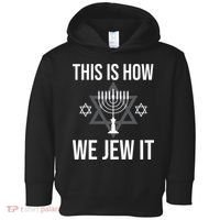 This Is How We Jew It  Jewish Chanukkah Hanukkah Toddler Hoodie thumb 0