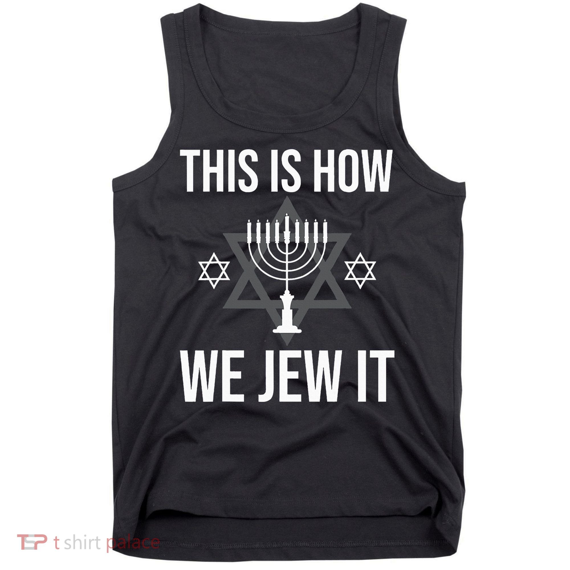 This Is How We Jew It  Jewish Chanukkah Hanukkah Tank Top