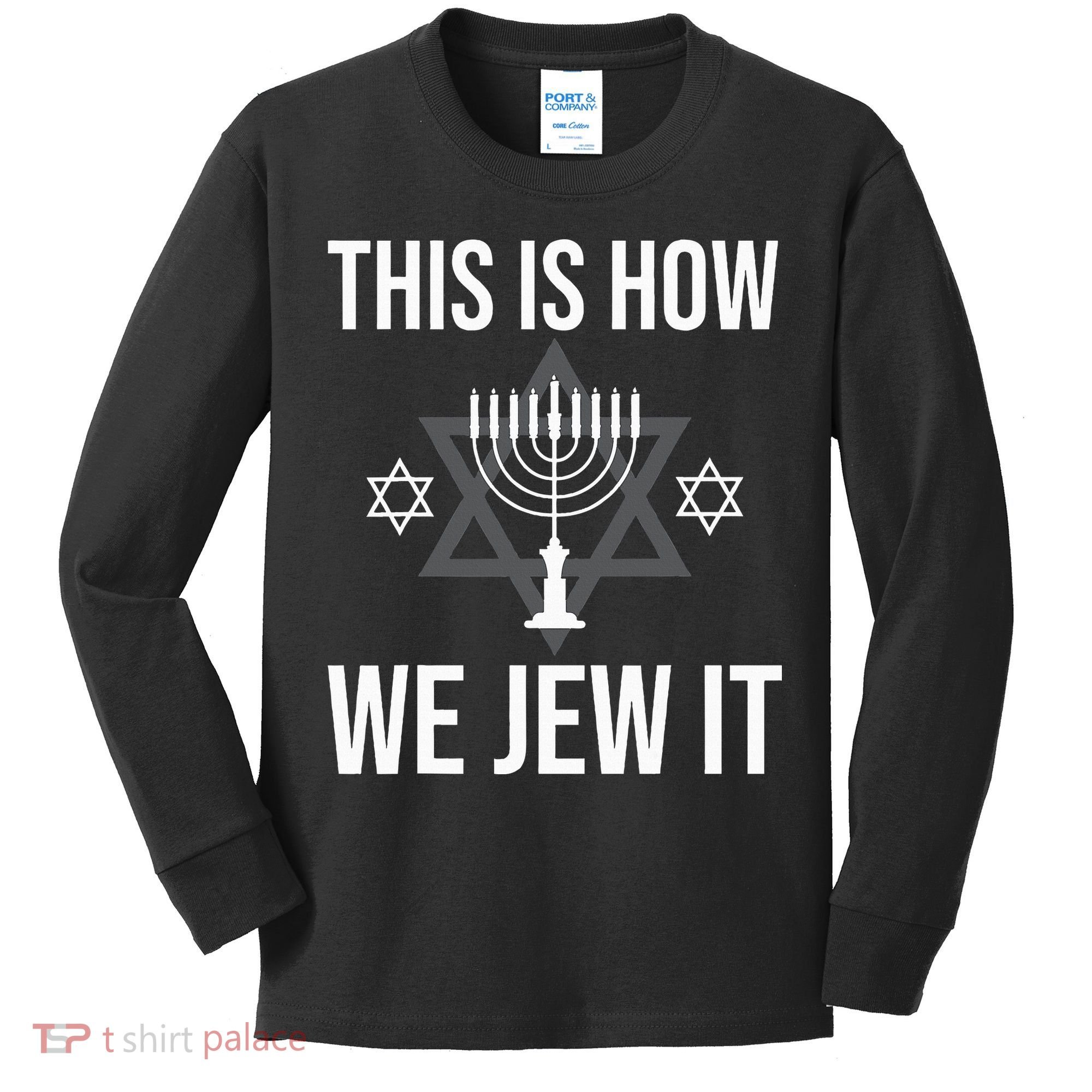 This Is How We Jew It  Jewish Chanukkah Hanukkah Kids Long Sleeve Shirt