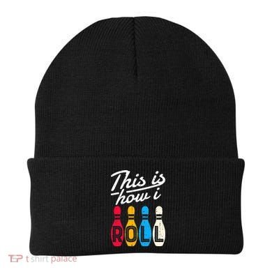 This Is How I Roll Bowling Bowler Bowlers Funny Beanie
