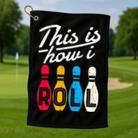 This Is How I Roll Bowling Bowler Bowlers Funny Golf Towel thumb 1