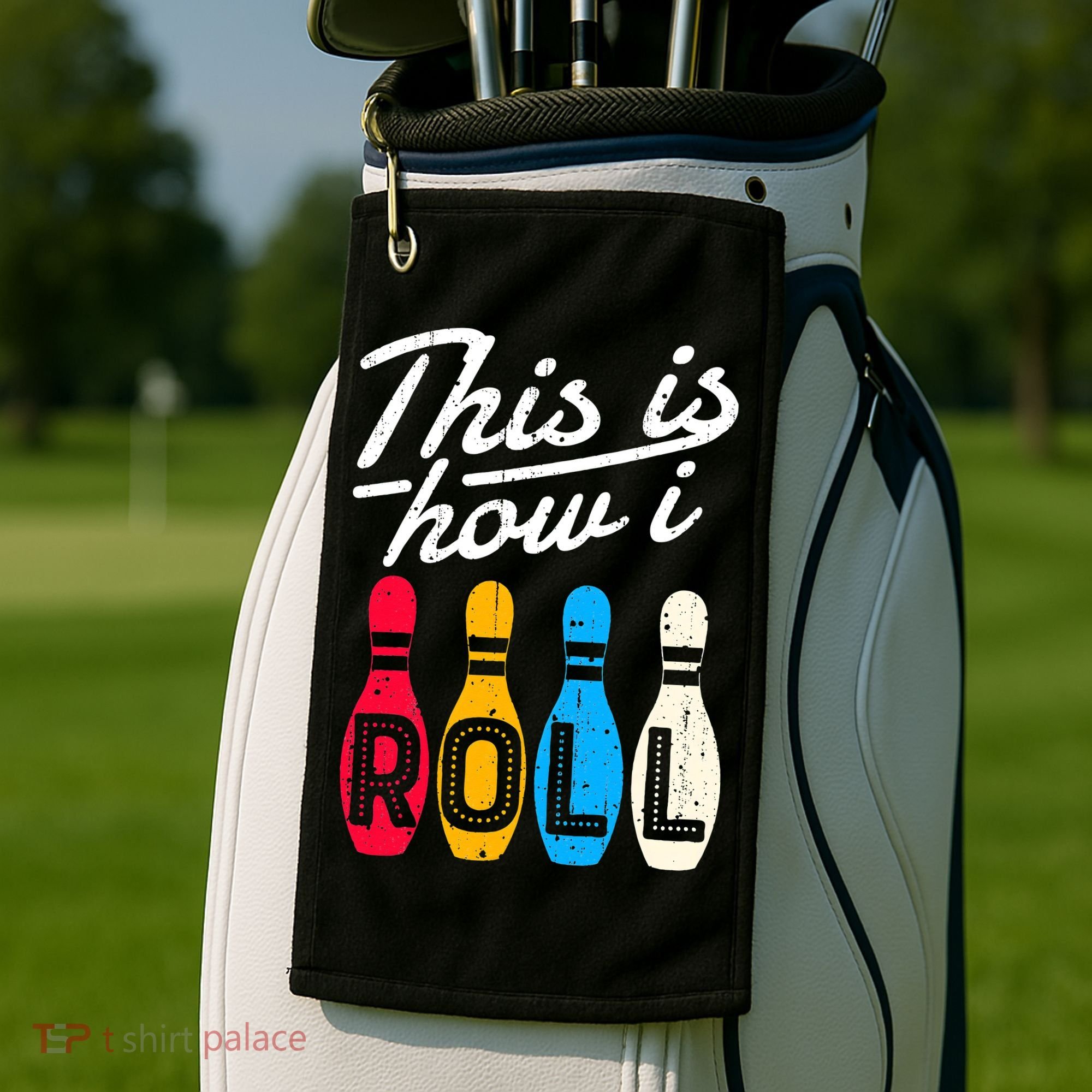 This Is How I Roll Bowling Bowler Bowlers Funny Golf Towel