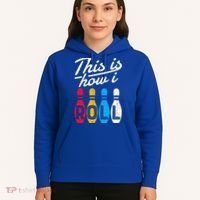 This Is How I Roll Bowling Bowler Bowlers Funny Hoodie thumb 5