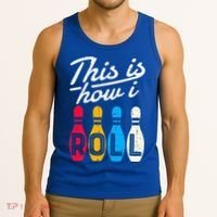 This Is How I Roll Bowling Bowler Bowlers Funny Tank Top thumb 3