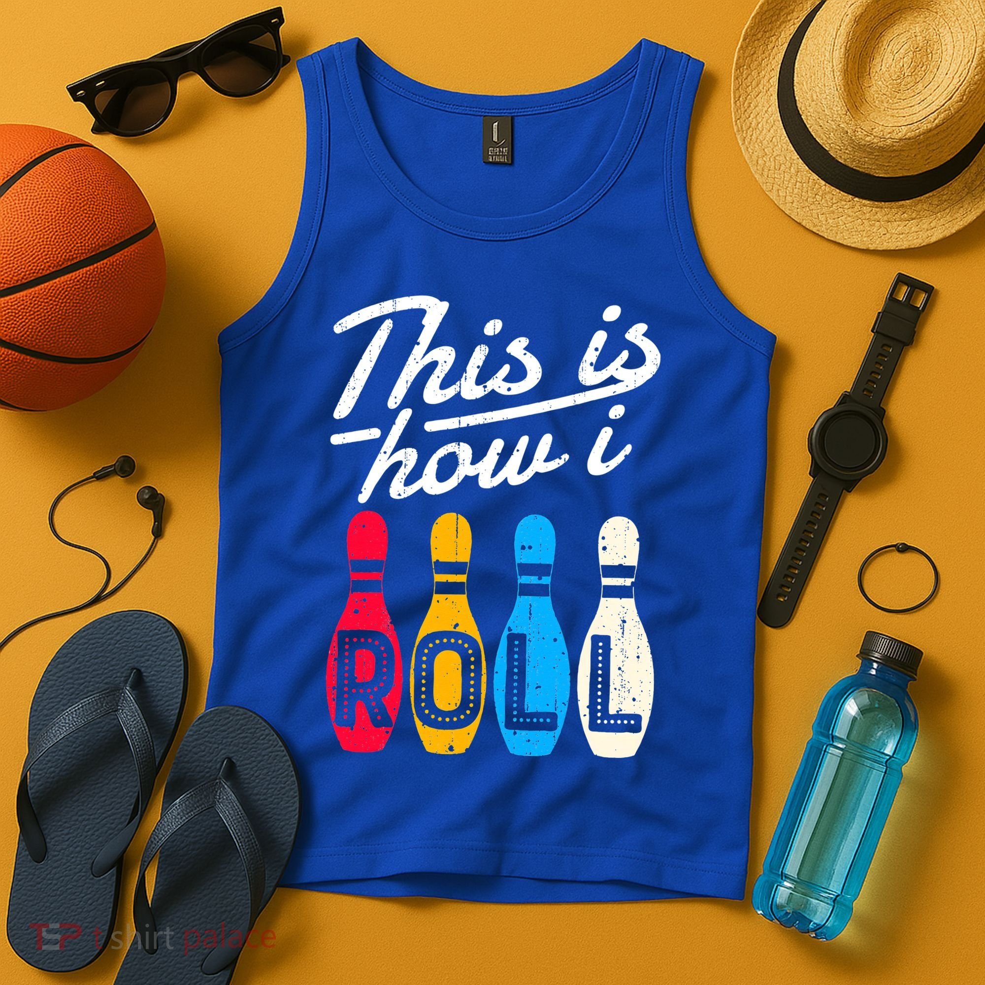 This Is How I Roll Bowling Bowler Bowlers Funny Tank Top
