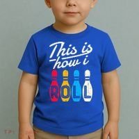 This Is How I Roll Bowling Bowler Bowlers Funny Toddler T-Shirt thumb 2