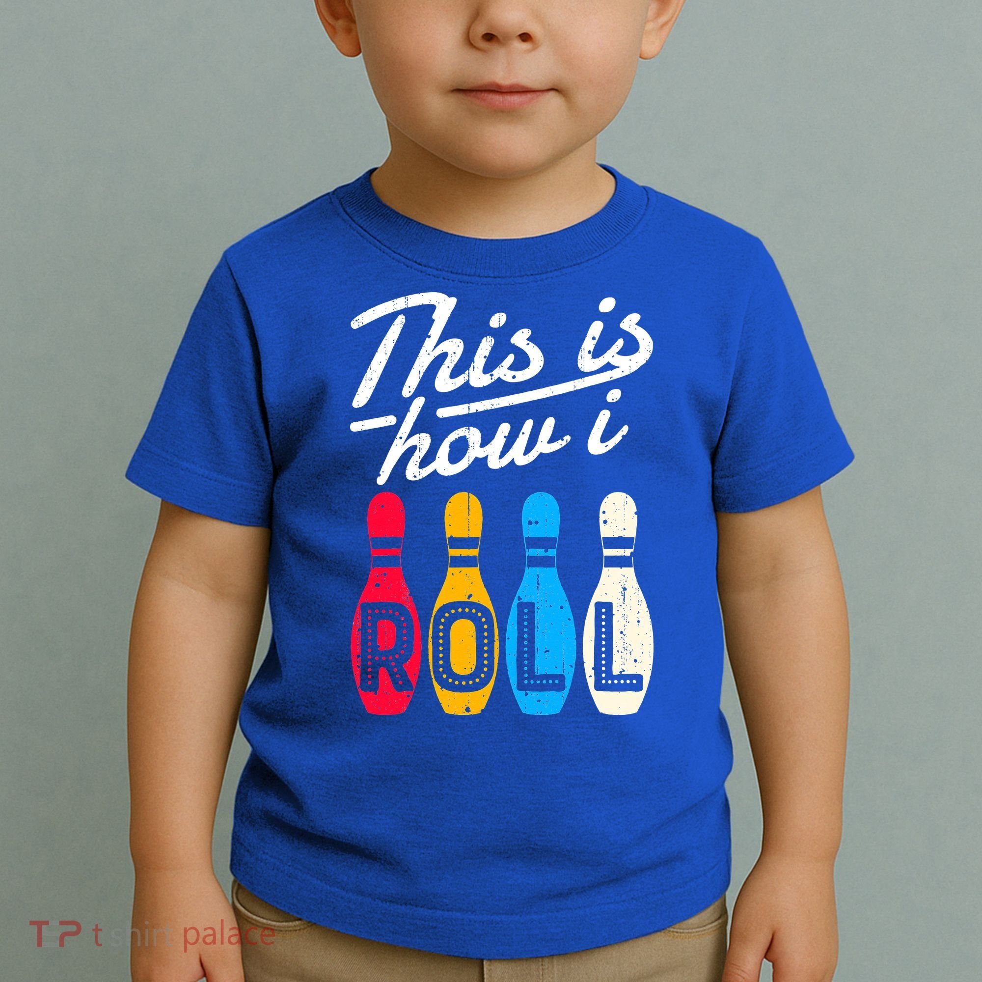 This Is How I Roll Bowling Bowler Bowlers Funny Toddler T-Shirt